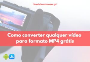como-converter-qualquer-video-para-formato-mp4