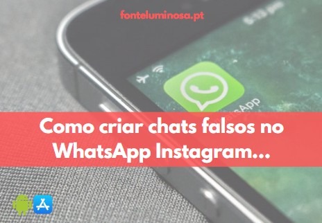 Como criar chats falsos no WhatsApp Instagram e outras redes sociais